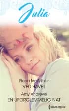 Ved havet/En uforglemmelig nat af Fiona McArthur og Amy Andrews