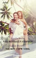 Når musikken stopper/Solskin i New York af Amalie Berlin og Lynne Marshall
