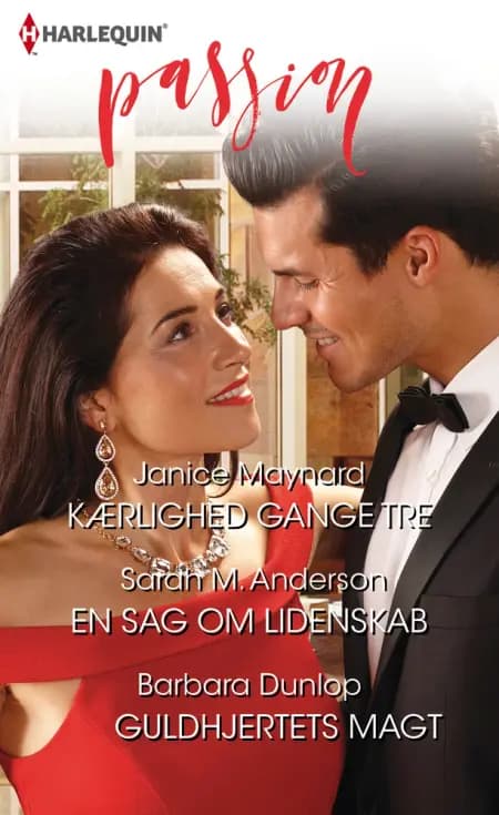 Kærlighed gange tre/En sag om lidenskab/Guldhjertets magt af Janice Maynard
