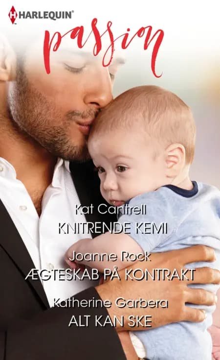 Knitrende kemi/Ægteskab på kontrakt/Alt kan ske af Katherine Garbera