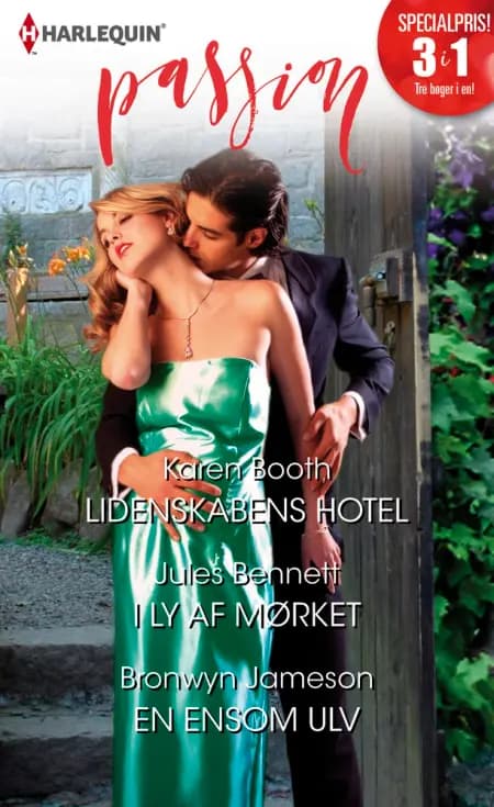 Lidenskabens hotel/I ly af mørket/En ensom ulv af Jules Bennett