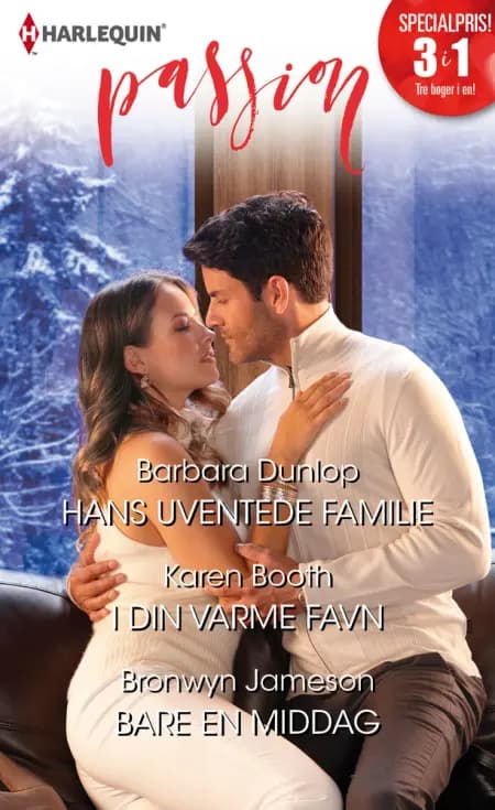 Hans uventede familie/I din varme favn/Bare en middag af Barbara Dunlop