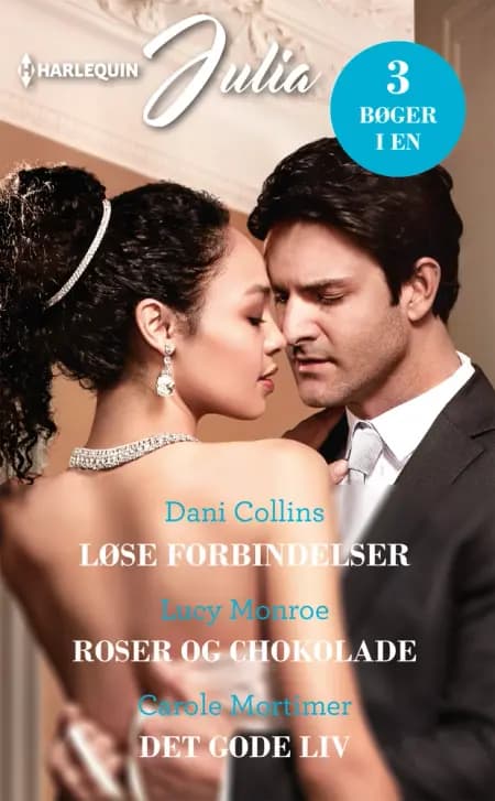 Løse forbindelser/Roser og chokolade/Det gode liv af Dani Collins