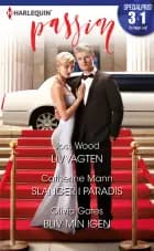 Livvagten/Slanger i paradis/Bliv min igen af Joss Wood, Olivia Gates og Catherine Mann
