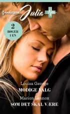 Modige valg / Som det skal være af Louisa George og Marion Lennox