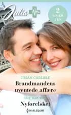 Brandmandens uventede affære / Nyforelsket af Susan Carlisle og Sue MacKay