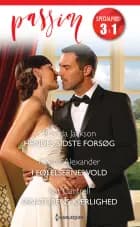 Hendes sidste forsøg / I følelsernes vold / Senatorens kærlighed af Brenda Jackson, Kat Cantrell og Kianna Alexander