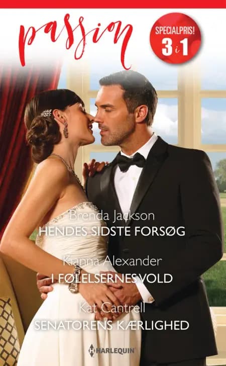 Hendes sidste forsøg / I følelsernes vold / Senatorens kærlighed af Kat Cantrell