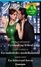Fyrtårne og frihed / En anderledes modelkontrakt / En bittersød hævn af Natalie Anderson, Annie West og Clare Connelly