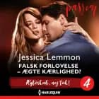 Falsk forlovelse - ægte kærlighed? af Jessica Lemmon