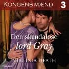 Den skandaløse lord Gray af Virginia Heath