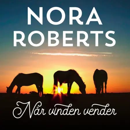 Når vinden vender af Nora Roberts
