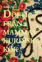 Doften från mammas kurdiska kök af Sirwa Azez
