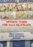 Tryckta tyger för alla tillfällen af Anna Lindqvist og Marie Odenbring Widmark