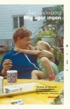 Mig äger ingen af Åsa Linderborg