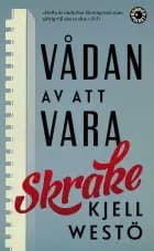 Vådan av att vara Skrake af Westö Kjell