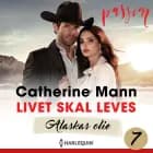 Livet skal leves af Catherine Mann