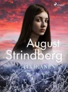 Pelikanen af August Strindberg