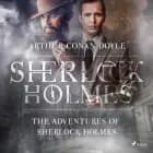 The Adventures of Sherlock Holmes af Sir Arthur Conan Doyle
