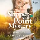 The Slipper-point Mystery af Augusta Huiell Seaman
