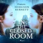 In the Closed Room af Frances Hodgson Burnett