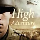 High Adventure af James Norman Hall