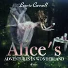 Alice s Adventures in Wonderland 