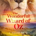 The Wonderful Wizard of Oz af L. Frank Baum