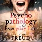 Psychopathology of Everyday Life af Sigmund Freud
