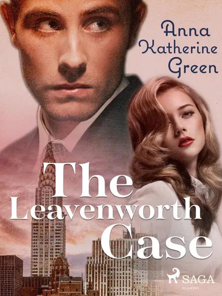The Leavenworth Case af Anna Katharine Green