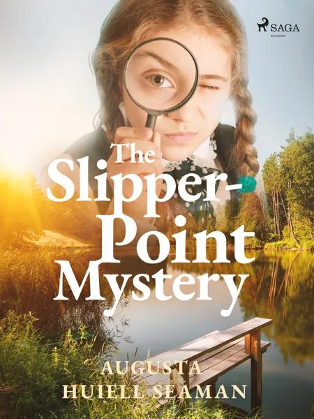 The Slipper-Point Mystery af Augusta Huiell Seaman