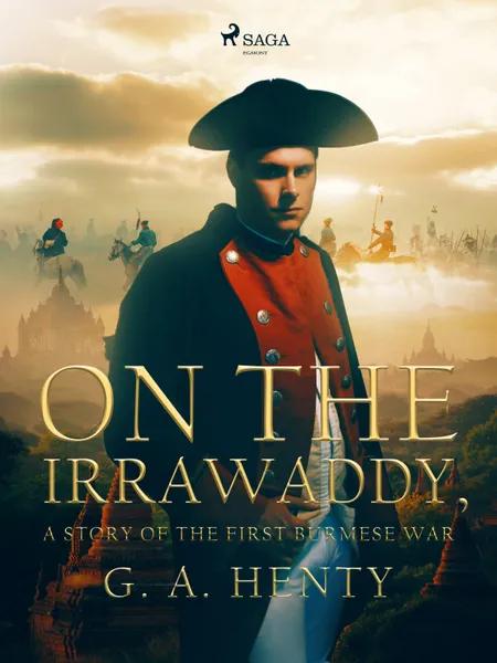 On the Irrawaddy, A Story of the First Burmese War af G. A. Henty