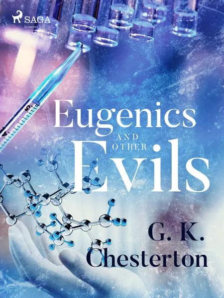 Eugenics and Other Evils af G. K. Chesterton