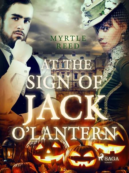At The Sign of The Jack O'Lantern af Myrtle Reed
