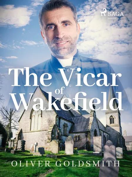 The Vicar of Wakefield af Oliver Goldsmith