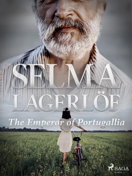 The Emperor of Portugallia af Selma Lagerlöf