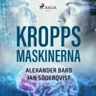 Kroppsmaskinerna af Jan Söderqvist og Alexander Bard