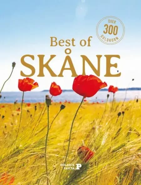 Best of Skåne : över 300 guldkorn af Caroline Alesmark
