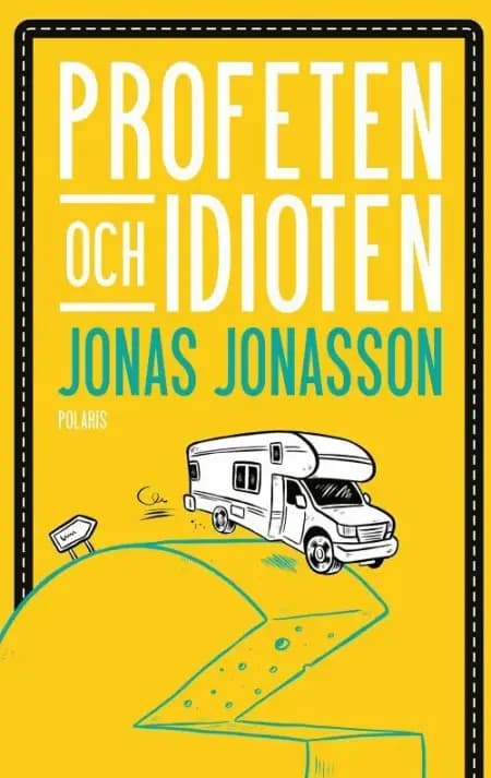 Profeten och idioten af Jonas Jonasson