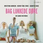 Bag lukkede døre af Agneta Cras, Kristina Hansen og Bengt-Åke Cras