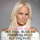 Det skal blive en fornøjelse at slå dig ihjel af Magdalena Graaf