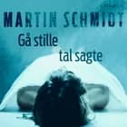 Gå stille tal sagte af Martin Schmidt