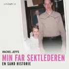 Min far sektlederen. En sand historie af Rachel Jeffs
