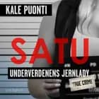 Satu - Underverdenens jernlady af Kale Puonti