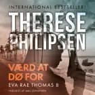 Værd at dø for - 8 af Therese Philipsen