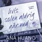 If love 2 – Hvis solen aldrig går ned af Ana Huang