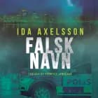 Falsk navn - 3 af Ida Axelsson