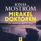 Mirakeldoktoren - 5 af Jonas Moström