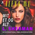 Mit et og alt - 3 af L. Sherman