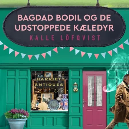 Bagdad Bodil og de udstoppede kæledyr - 3 af Kalle Löfqvist